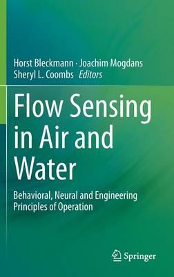 Flow Sensing in Air and Water: Behavioral, Neural and Engineering Principles of Operation