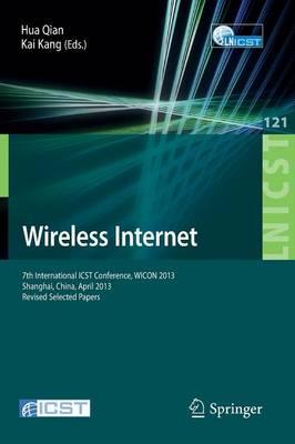 Wireless Internet: 7th International ICST Conference, WICON 2013, Shanghai, China, April 11-12, 2013, Revised Selected Papers