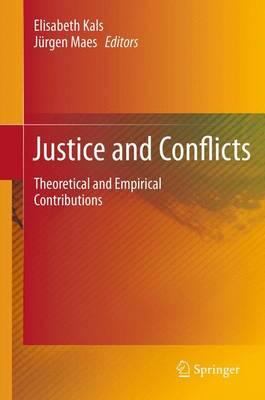 Justice and Conflicts: Theoretical and Empirical Contributions