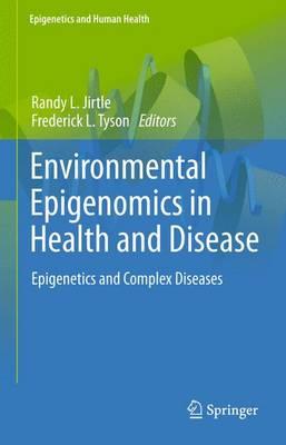 Environmental Epigenomics in Health and Disease: Epigenetics and Complex Diseases