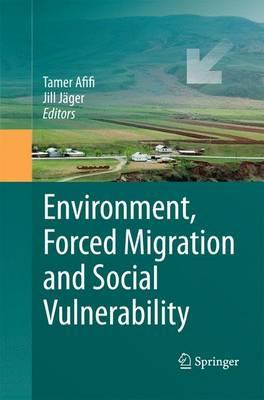 Environment, Forced Migration and Social Vulnerability