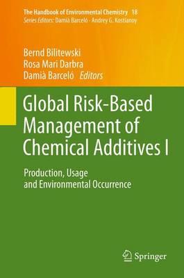 Global Risk-Based Management of Chemical Additives I: Production, Usage and Environmental Occurrence