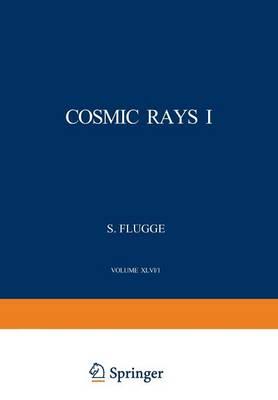 Cosmic Rays I / Kosmische Strahlung I