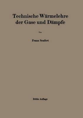 Technische Wärmelehre der Gase und Dämpfe: Eine Einführung für Ingenieure und Studierende