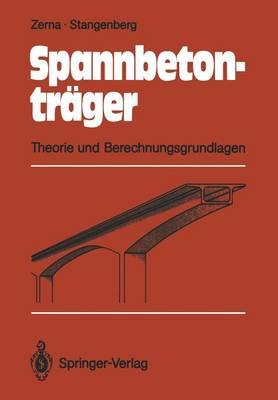 Spannbetonträger: Theorie und Berechnungsgrundlagen