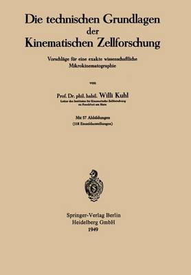 Die technischen Grundlagen der Kinematischen Zellforschung: Vorschläge für eine exakte wissenschaftliche Mikrokinematographie