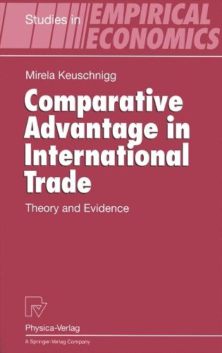 Comparative Advantage in International Trade: Theory and Evidence