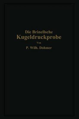 Die Brinellsche Kugeldruckprobe und ihre praktische Anwendung bei der Werkstoffprüfung in Industriebetrieben