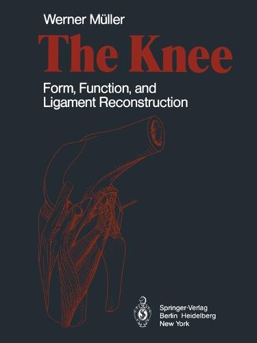 The Knee: Form, Function, and Ligament Reconstruction
