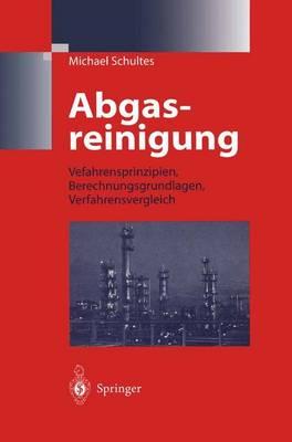 Abgasreinigung: Verfahrensprinzipien, Berechnungsgrundlagen, Verfahrensvergleich
