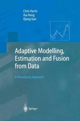 Adaptive Modelling, Estimation and Fusion from Data: A Neurofuzzy Approach