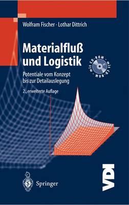 Materialfluß und Logistik: Potentiale vom Konzept bis zur Detailauslegung