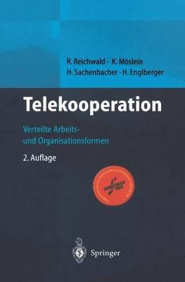 Telekooperation: Verteilte Arbeits- und Organisationsformen