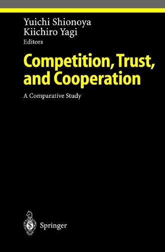 Competition, Trust, and Cooperation: A Comparative Study