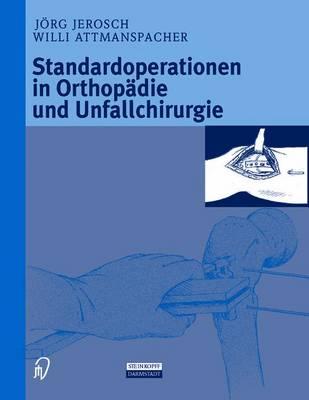 Standardoperationen in Orthop die Und Unfallchirurgie