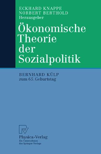 Ökonomische Theorie der Sozialpolitik: Bernhard Külp zum 65. Geburtstag