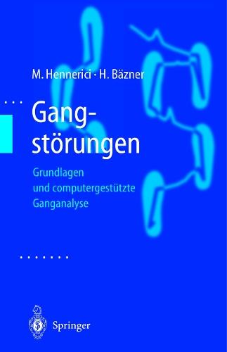 Gangstörungen: Grundlagen und computergestützte Ganganalyse