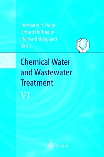 Chemical Water and Wastewater Treatment VI: Proceedings of the 9th Gothenburg Symposium 2000 October 02 - 04, 2000 Istanbul, Turkey