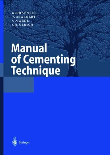 Manual of Cementing Technique