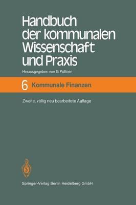 Handbuch der kommunalen Wissenschaft und Praxis: Band 6 Kommunale Finanzen