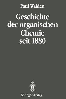 Geschichte der organischen Chemie seit 1880: Band 2: Seit 1880
