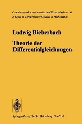 Theorie der Differentialgleichungen: Vorlesungen aus dem Gesamtgebiet der Gewöhnlichen und der Partiellen Differentialgleichungen