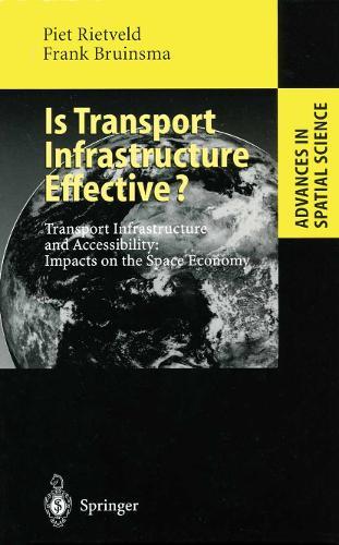 Is Transport Infrastructure Effective?: Transport Infrastructure and Accessibility: Impacts on the Space Economy