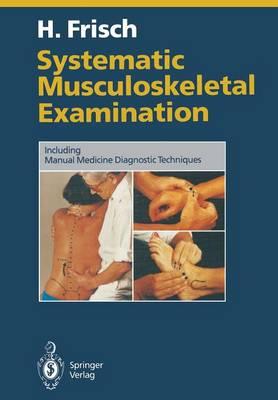 Systematic Musculoskeletal Examination: Including Manual Medicine Diagnostic Techniques