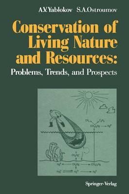 Conservation of Living Nature and Resources: Problems, Trends, and Prospects