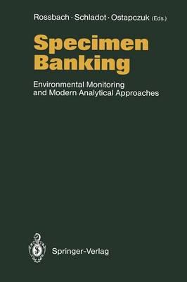 Specimen Banking: Environmental Monitoring and Modern Analytical Approaches