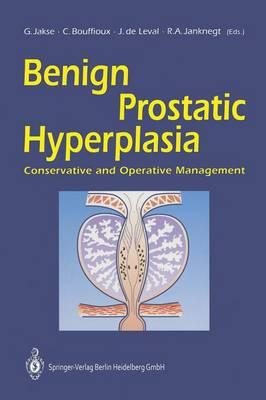 Benign Prostatic Hyperplasia: Conservative and Operative Management