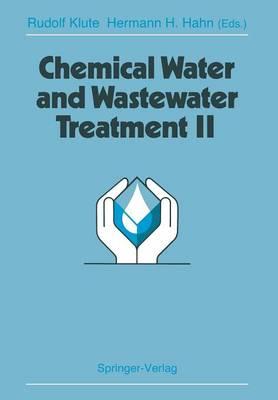 Chemical Water and Wastewater Treatment II: Proceedings of the 5th Gothenburg Symposium 1992, September 28–30, 1992, Nice, France