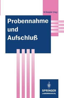 Probennahme und Aufschluß: Basis der Spurenanalytik