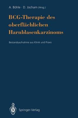 BCG-Therapie des oberflächlichen Harnblasenkarzinoms: Bestandsaufnahme aus Klinik und Praxis
