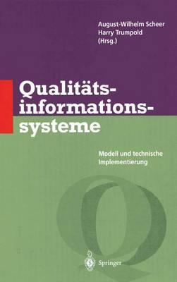 Qualitätsinformationssysteme: Modell und technische Implementierung