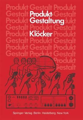 Produktgestaltung: Aufgabe — Kriterien — Ausführung