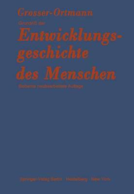 Grundriß der Entwicklungsgeschichte des Menschen