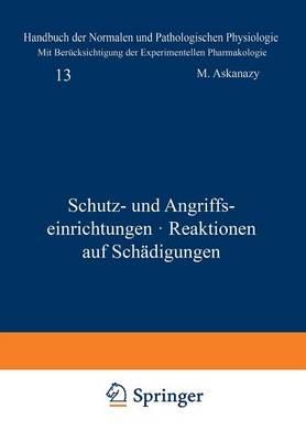 Schutz- und Angriffseinrichtungen · Reaktionen auf Schädigungen: 13. Band - Schutz- und Angriffseinrichtungen + Reaktionen auf Schädigungen