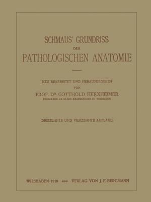 Schmaus’ Grundriss der Pathologischen Anatomie