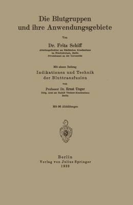 Die Blutgruppen und ihre Anwendungsgebiete: Indikation und Technik der Bluttransfusion