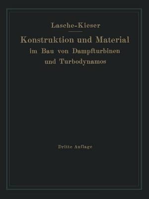 Konstruktion und Material im Bau von Dampfturbinen und Turbodynamos