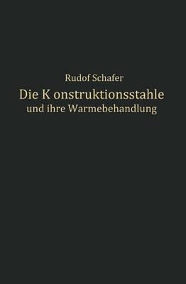 Die Konstruktionsstähle und ihre Wärmebehandlung