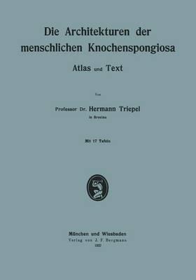Die Architekturen der menschlichen Knochenspongiosa: Atlas und Text