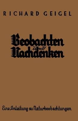 Beobachten und Nachdenken: Eine Anleitung Zu Naturbeobachtungen
