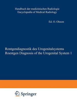 Röntgendiagnostik des Urogenitalsystems / Roentgen Diagnosis of the Urogenital System