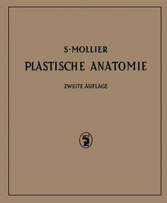 Plastische Anatomie: Die Konstruktive Form Des Menschlichen K rpers