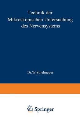 Technik der mikroskopischen Untersuchung des Nervensystems