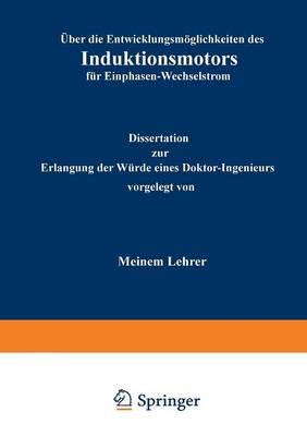 Über die Entwicklungsmöglichkeiten des Induktionsmotors für Einphasen-Wechselstrom