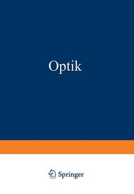 Optik: Ein Lehrbuch der Elektromagnetischen Lichttheorie
