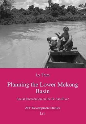 Planning the Lower Mekong Basin: Social Intervention on the Se San River
